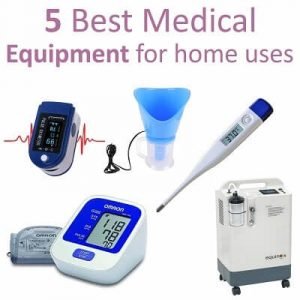 5 Best Medical Equipment for home uses